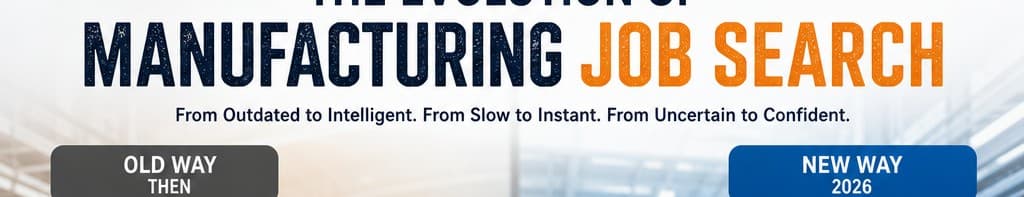 Manufacturing Job Seekers Are Transforming Their Job Search — A Deep Dive Into 2026 Behavior